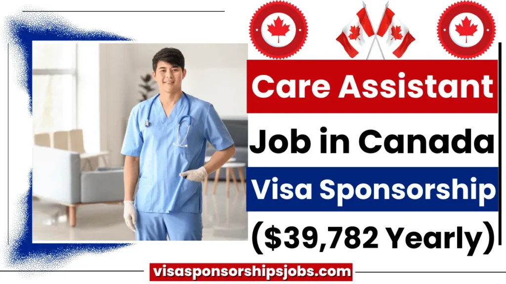 Care Assistant Job in Canada with Visa Sponsorship ($39,782 Yearly)